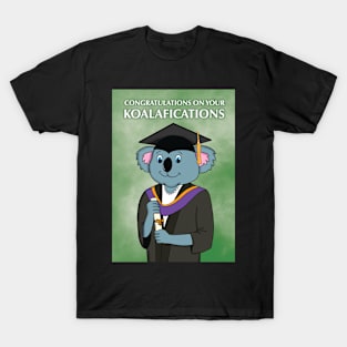 Congratulations on your Koalafications T-Shirt